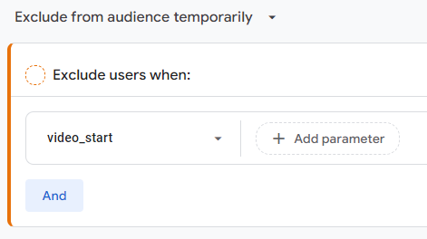 GA4 audience, excludes users when video_start event is recorded