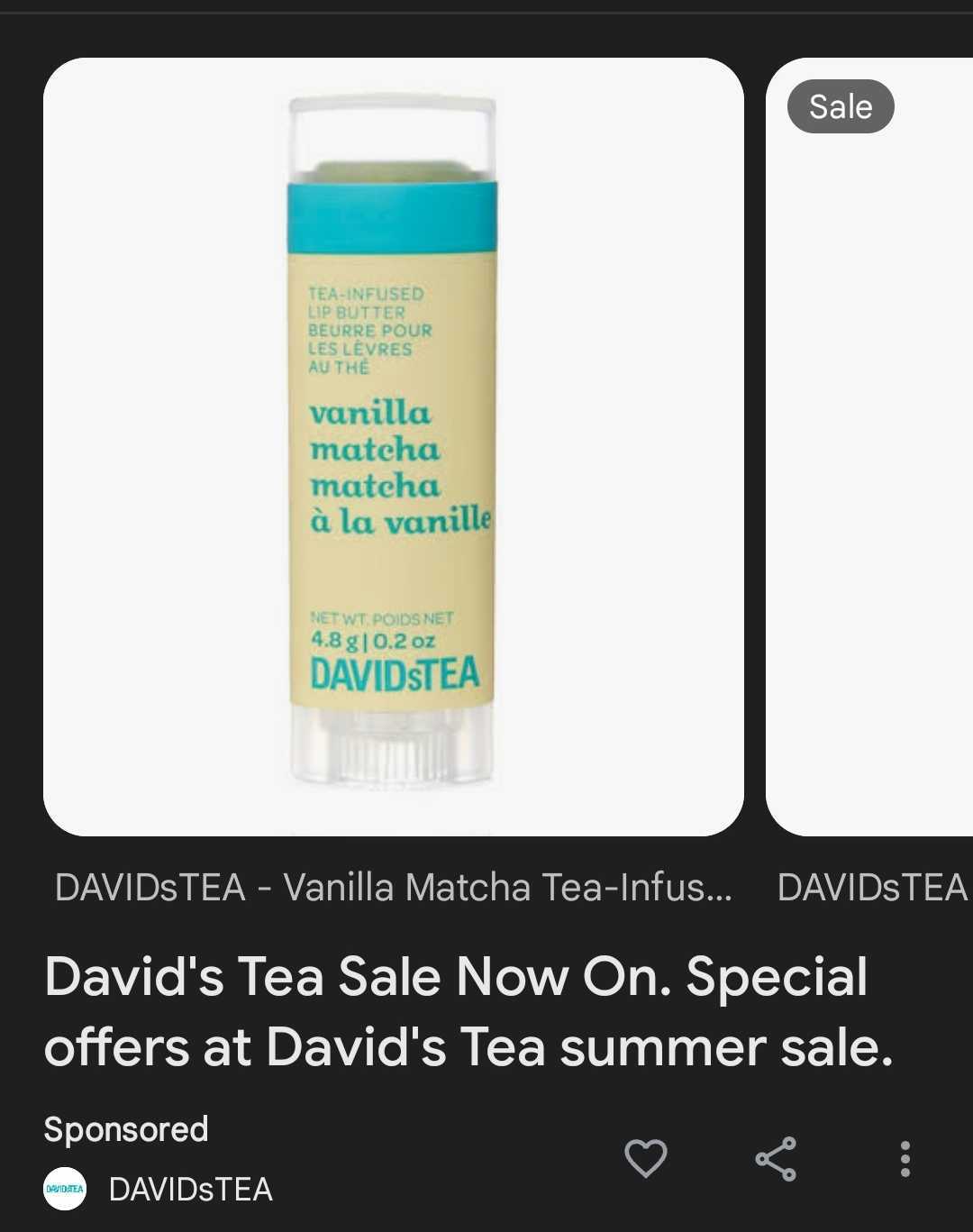 Google Discover Feed ad for David's Tea featuring a Vanilla Matcha Tea-Infused Lip Butter in a light yellow and turquoise packaging. The text reads: 'David's Tea Sale Now On. Special offers at David's Tea summer sale.