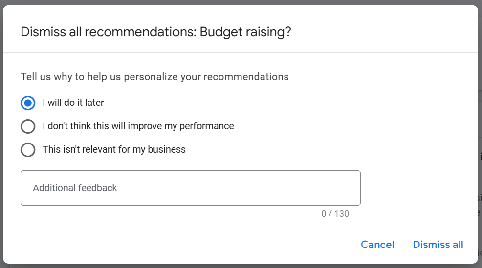 Google Ads pop-up requesting feedback why you are dismissing the budget raising recommendation.